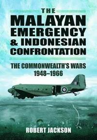 bokomslag Malayan Emergency and Indonesian Confrontation: The Commonwealth's Wars 1948-1966