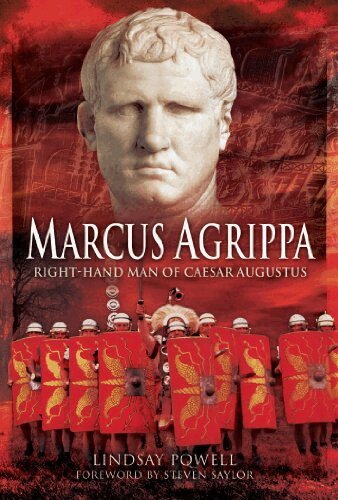 Lindsay Powell - Marcus Agrippa: Right-Hand Man of Caesar Augustus, Inbunden