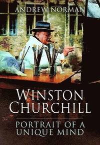 bokomslag Winston Churchill: Portrait of a Unique Mind