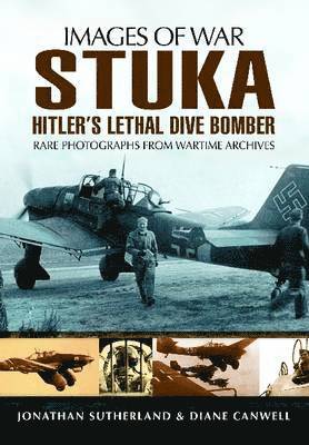Alistair Smith - Stuka: Hitler's Lethal Dive Bomber (Images of War Series), Häftad
