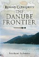 bokomslag Roman Conquests: The Danube Frontier