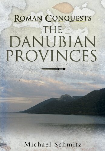 Michael Schmitz - Roman Conquests: The Danube Frontier, Inbunden