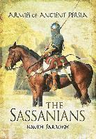 bokomslag The Armies of Ancient Persia: the Sassanians
