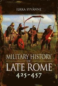 bokomslag Military History of Late Rome 425-457