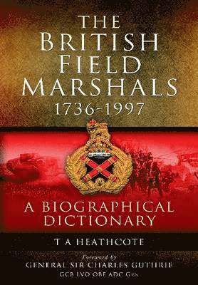 bokomslag Dictionary of Field Marshals of the British Army