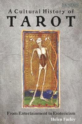 bokomslag A Cultural History of Tarot: From Entertainment to Esotericism