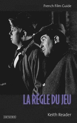 bokomslag La Regle Du Jeu: (Jean Renoir, 1939)