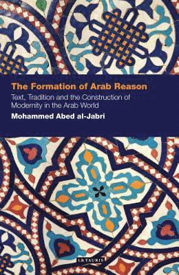 bokomslag The Formation of Arab Reason