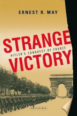 Ernest R. May - Strange Victory, Häftad