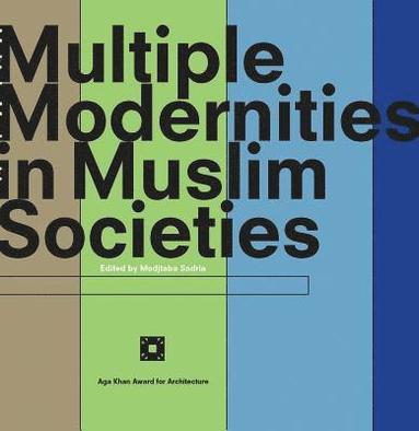 bokomslag Multiple Modernities in Muslim Societies