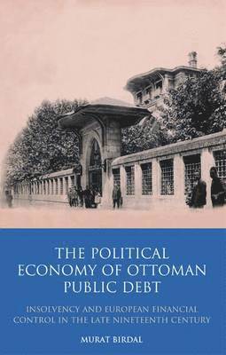 The Political Economy of Ottoman Public Debt 1