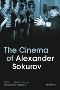 bokomslag The Cinema of Alexander Sokurov
