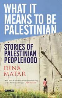 bokomslag What it Means to be Palestinian: Stories of Palestinian Peoplehood