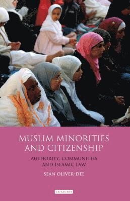 Sean Oliver-Dee - Muslim Minorities and Citizenship, Inbunden