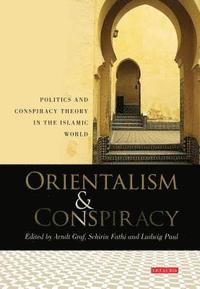 bokomslag Orientalism and Conspiracy