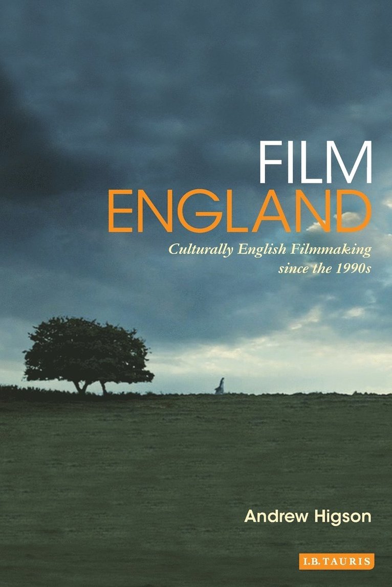 Andrew Higson - Film England: Culturally English Filmmaking Since the 1990s, Häftad