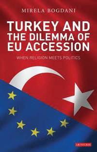 bokomslag Turkey and the Dilemma of EU Accession