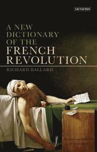 bokomslag A New Dictionary of the French Revolution
