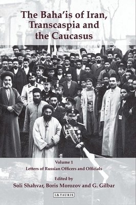 Soli Shahvar, Gad Gilbar, Boris Morozov - The Baha'is of Iran, Transcaspia and the Caucasus, Two Volume Set, Inbunden
