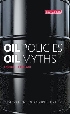 bokomslag Oil Policies, Oil Myths