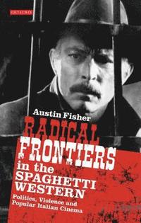 bokomslag Radical Frontiers in the Spaghetti Western