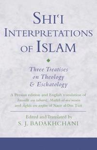 bokomslag Shi'i Interpretations of Islam