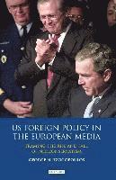 bokomslag US Foreign Policy in the European Media