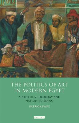 The Politics of Art in Modern Egypt 1