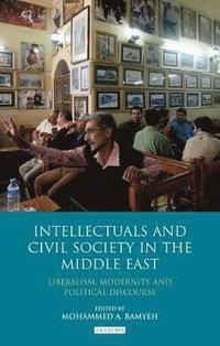 bokomslag Intellectuals and Civil Society in the Middle East