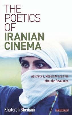 bokomslag The Poetics of Iranian Cinema