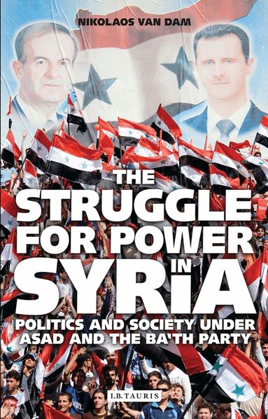 Nikolaos Van Dam - Struggle for Power in Syria, Häftad
