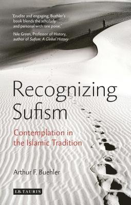Arthur F. Buehler - Recognizing Sufism, Häftad