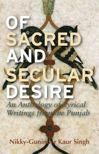 bokomslag Of Sacred and Secular Desire