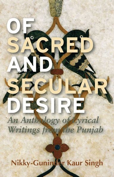 Nikky-Guninder Kaur Singh - Of Sacred and Secular Desire, Häftad