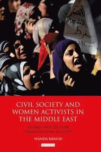 bokomslag Civil Society and Women Activists in the Middle East