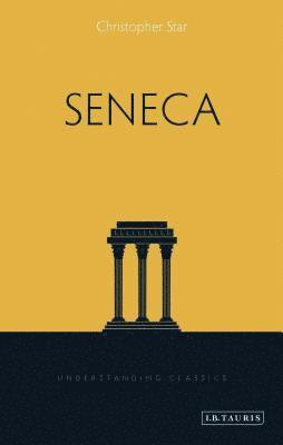 Christopher Star, Richard Stoneman - Star, C: Seneca, Inbunden
