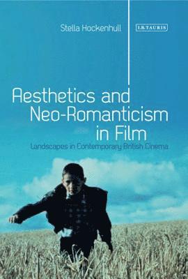 bokomslag Aesthetics and Neoromanticism in Film