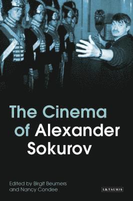 The Cinema of Alexander Sokurov 1