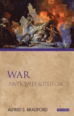 bokomslag War: Antiquity and Its Legacy