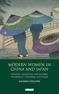 bokomslag Modern Women in China and Japan