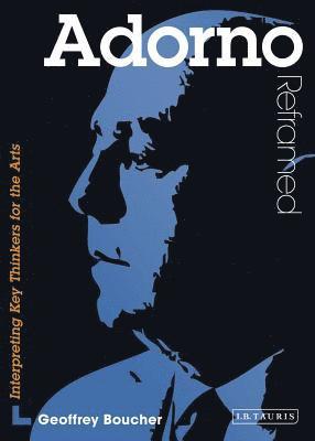 bokomslag Adorno Reframed: Interpreting Key Thinkers for the Arts