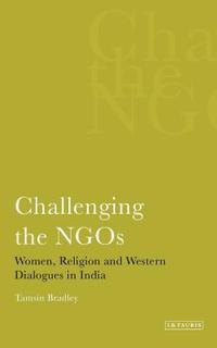 bokomslag Challenging the NGOS Women, Religion and Western Dialogues in India