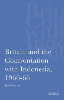 bokomslag Britain and the Confrontation with Indonesia, 1960-66