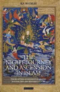 bokomslag The Night Journey and Ascension in Islam