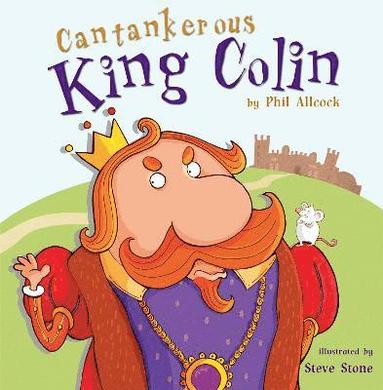 bokomslag Cantankerous King Colin