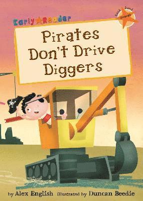 bokomslag Pirates Don't Drive Diggers