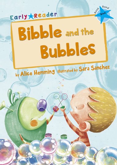 Alice Hemming - Bibble and the Bubbles, Häftad