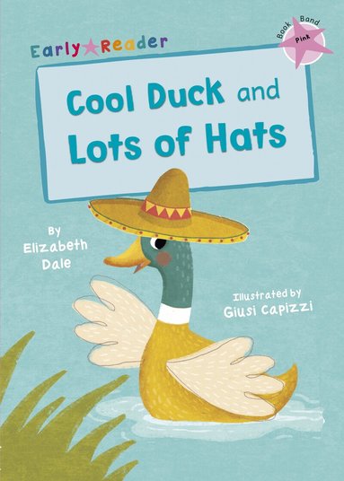 Elizabeth Dale - Cool Duck and Lots of Hats, Häftad