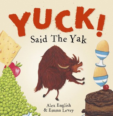Alex English - Yuck! Said The Yak, Häftad
