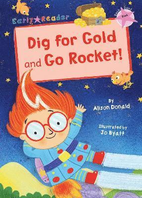 Dig for Gold and Go Rocket! 1